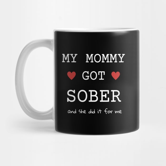 My mommy Got Sober And She Did It For Me by SOS@ddicted